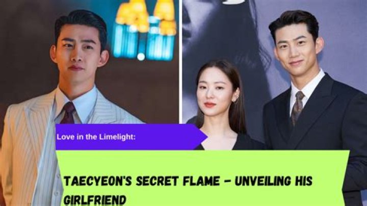 Taecyeon Girlfriend: Exploring the Love Life of the 2PM Star